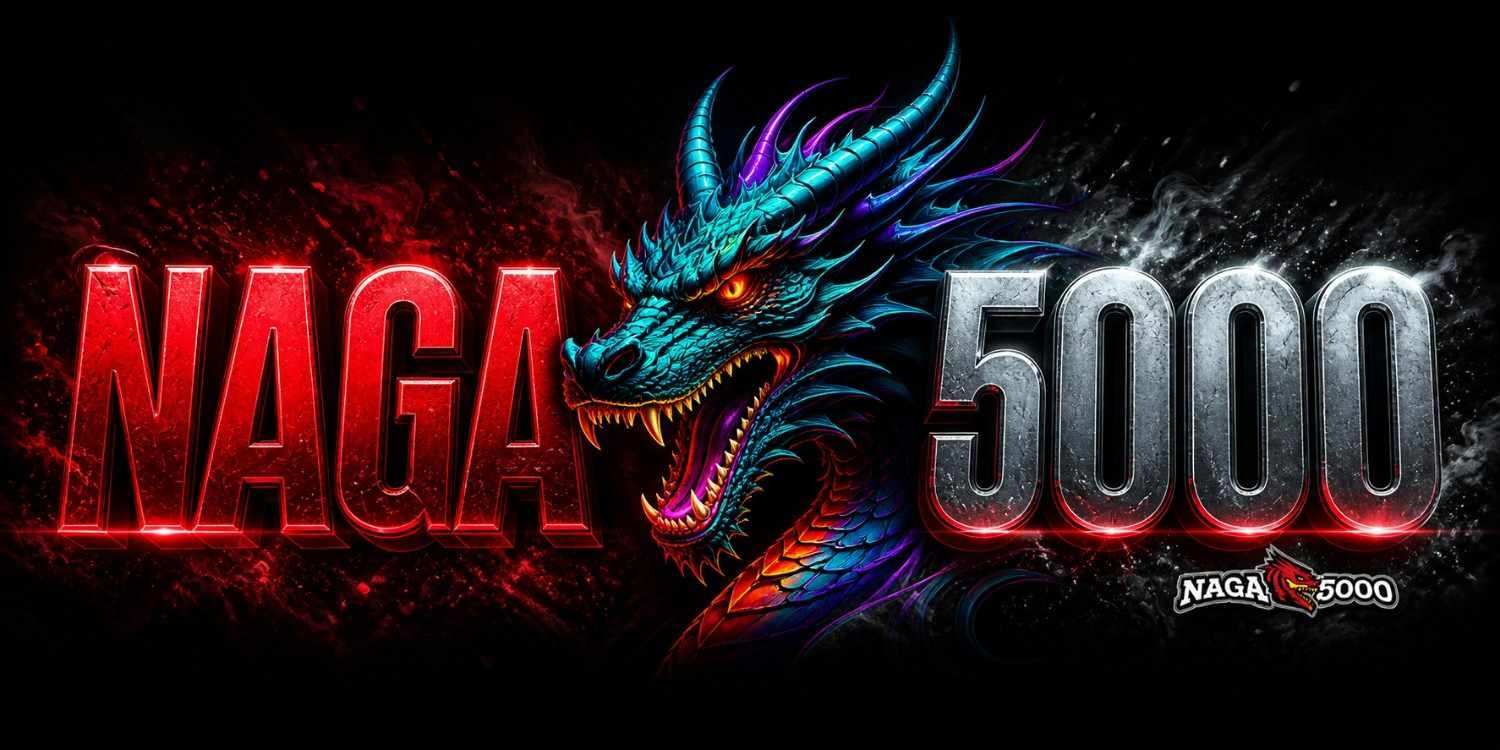 Naga5000 Akses Terbaru Online Dengan Sistem Stabil